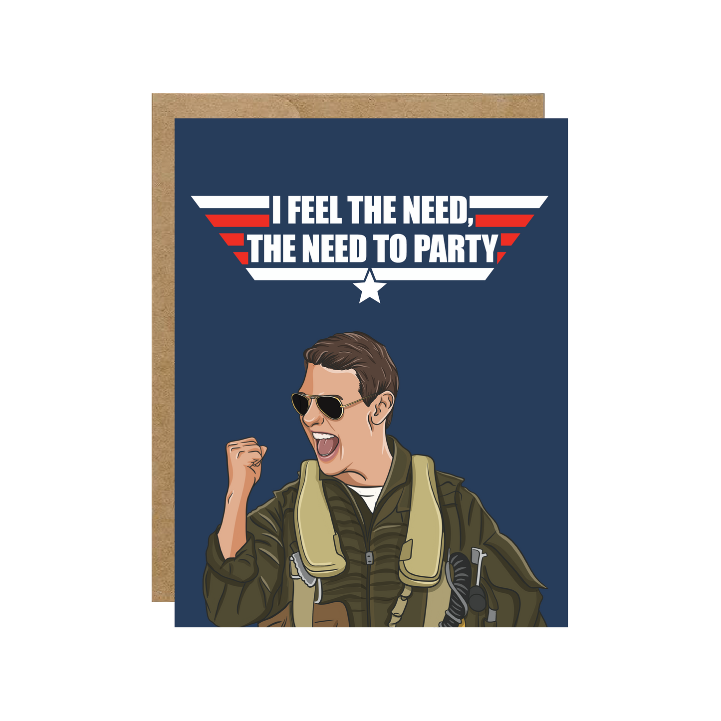 I Feel The Need, The Need To Party - Birthday Card