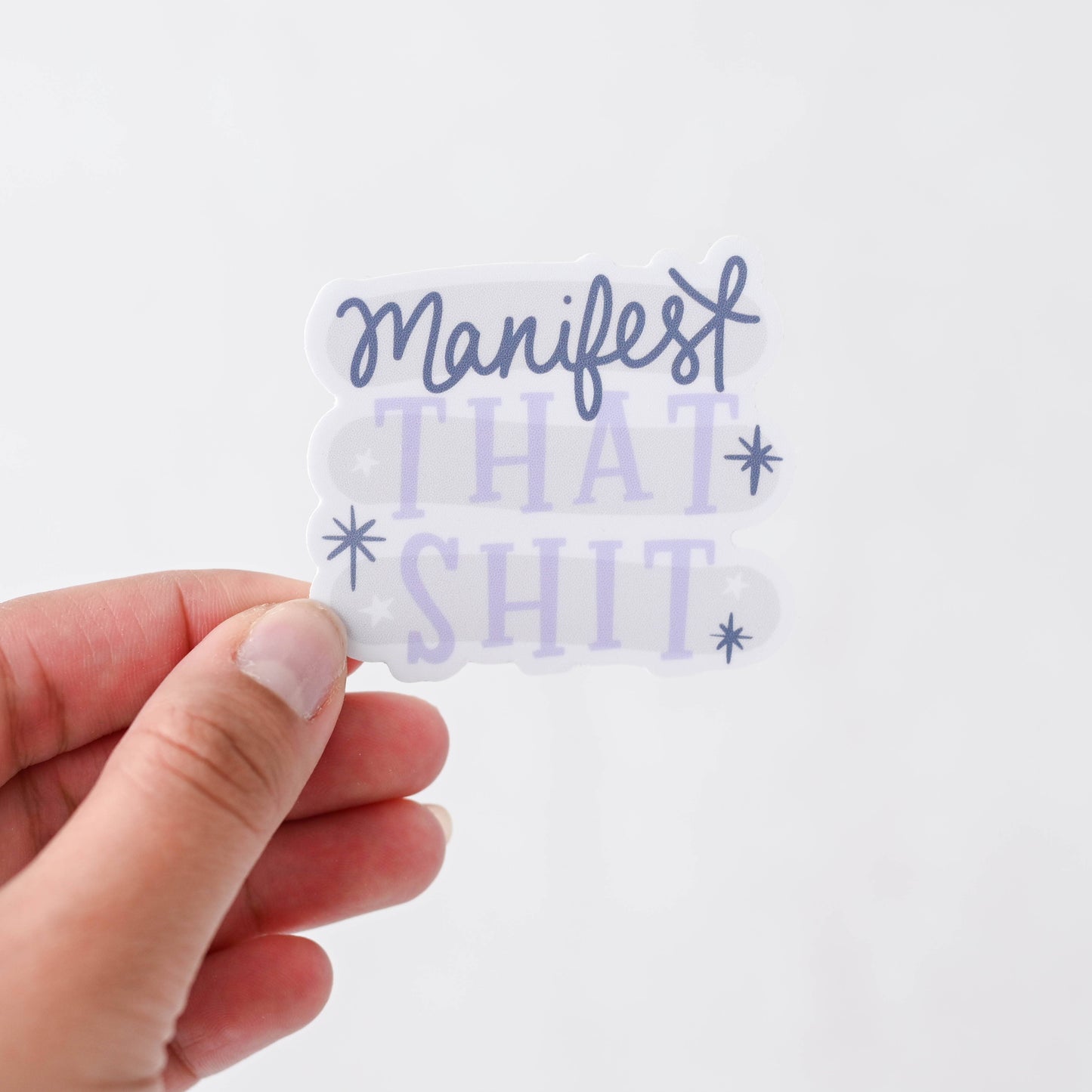 Manifest That Sh*t - Sticker