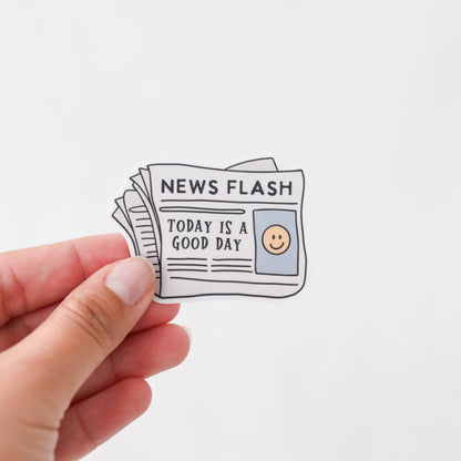 Today Is A Good Day - Sticker