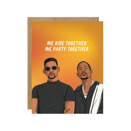 We Ride Together, We Party Together - Birthday Card