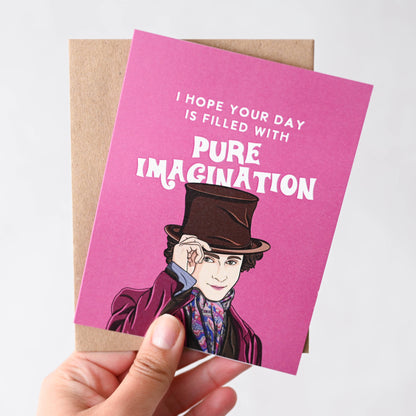 Wonka Pure Imagination- Birthday Card