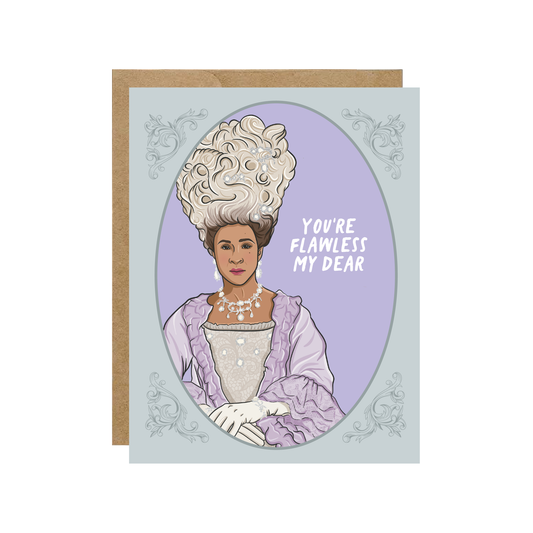 You're Flawless My Dear- Birthday Card